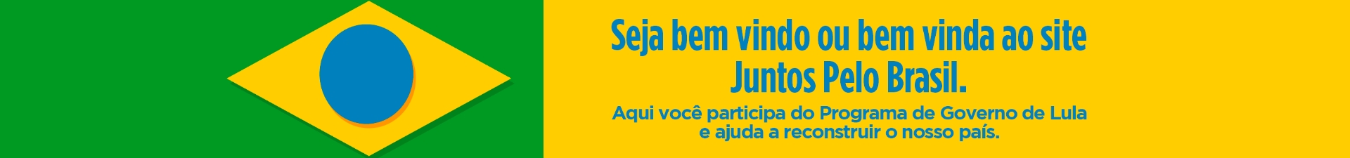 Seja bem vindo ou bem vinda ao site Juntos Pelo Brasil.